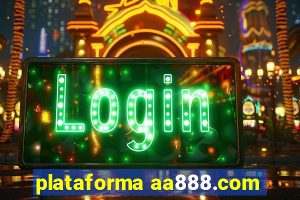 plataforma aa888.com